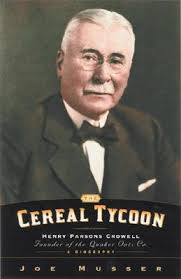 Das getreide tycoon: henry parsons crowell: der gründer der <b>quaker oats</b> co.( - The_Cereal_Tycoon_Henry_Parsons_Crowell_Founder_of_the_Quaker_Oats_Co_New_Edition_by_Musser_Joe_Stowell_Joseph_M_