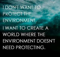 Environmental Quotes. QuotesGram via Relatably.com