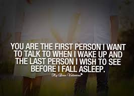 You are the first person I want to talk to when I wake up and the ... via Relatably.com