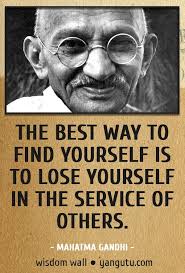 The best way to find yourself is to lose yourself in the service ... via Relatably.com