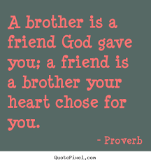 Like A Brother Quotes. QuotesGram via Relatably.com