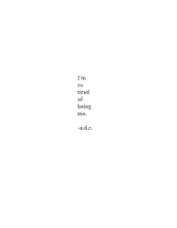 I&#39;m just so tired of being me... | Depression quotes | Pinterest ... via Relatably.com