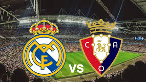 Real Madrid – Osasuna : hora y dónde verlo hoy