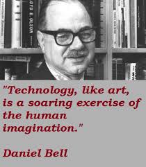 Daniel Bell&#39;s quotes, famous and not much - QuotationOf . COM via Relatably.com