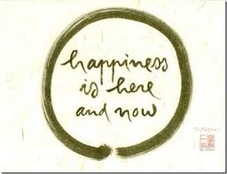 Happiness is here and now. #buddha http://www.shivohamyoga.nl ... via Relatably.com