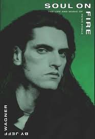 Soul On Fire - The Life And Music Of Peter Steele by Jeff Wagner ... via Relatably.com