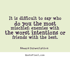 Quotes about friendship - It is difficult to say who do you the ... via Relatably.com