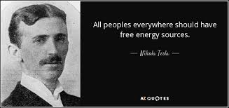 Nikola Tesla quote: All peoples everywhere should have free energy ... via Relatably.com
