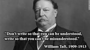 President Taft on writing. | Presidential Quotes | Pinterest ... via Relatably.com