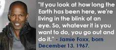 Jamie Foxx Quotes Inspirational. QuotesGram via Relatably.com