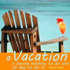 Vacation Quotes And Sayings. QuotesGram via Relatably.com