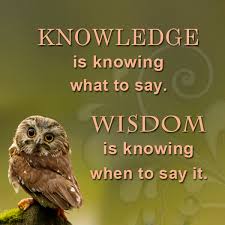 Wisdom Quote - Difference Between Knowledge and Wisdom via Relatably.com