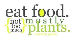Eat Food. [Not too much]. Mostly Plants.&quot; Michael Pollan #Quote ... via Relatably.com
