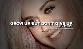 Katy Perry Quotes On Life. QuotesGram via Relatably.com