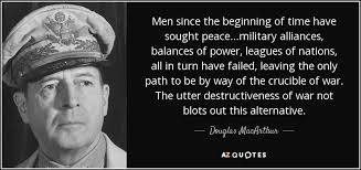 Douglas MacArthur quote: Men since the beginning of time have ... via Relatably.com