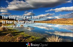 Fear Quotes - BrainyQuote via Relatably.com