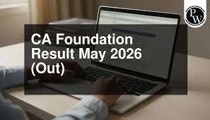 CA Foundation May 2026 Results: A Statistical Shift in the Quest for Professional Standing