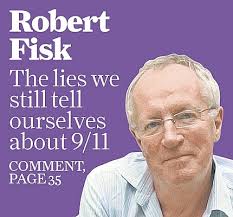 Robert Fisk: Are we stil not able to say that the 19 murderers of 9/11 were Muslims from the Middle East? [propapaganda alert]. compiled by Cem Ertür - robert-fisk