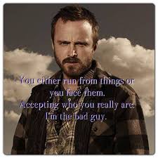 One of my favorite quotes from Jesse Pinkman in season 3 episode 1 ... via Relatably.com