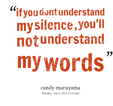 Quotes from Candy Maruyama: if you dont understand my silence ... via Relatably.com