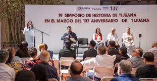 Inauguraron '19 Simposio de Historia de Tijuana'