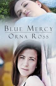 blue mercy orna ross You can find Orna at OrnaRoss.com and her books at all online bookstores. - bluemercy