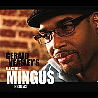 Gerald Veasley: Electric Mingus Project Gerald Veasley has a new album out, one he calls a “re-imagination” of well-known tunes written by acclaimed jazz ... - gerald-veasley-electric-mingus-project