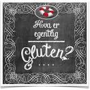 Glutenfri! Gode tips og rd for deg som lever med cliaki