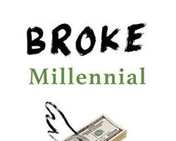Broke Millennial: Stop Scraping By and Get Your Financial Life Together book