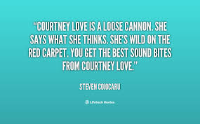 Courtney Love Quotes. QuotesGram via Relatably.com