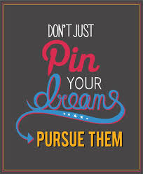 Don&#39;t Just Pin Your Dreams, Pursue Them&quot; Pinterest for wedding ... via Relatably.com