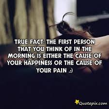 True Fact: The first Person that you think of in the morning is ... via Relatably.com
