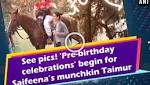 pics! 'Pre-birthday celebrations' begin Saifeena's