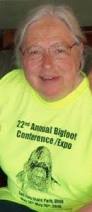 (10) Joyce Marie Kearney, 70. The Bigfoot researcher and cryptozoology conference supporter died on September 20, 2013. More, here. - JK-OH-130x300