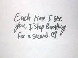 Daily Quotes: Quote About Each Time I See You I Stop Breathing For ... via Relatably.com