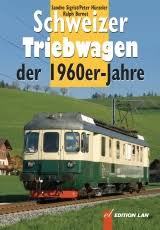Schweizer Triebwagen der 1960er-Jahre, Sandro Sigrist, ISBN ...