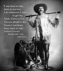 Famous Buffalo Bill Quotes. QuotesGram via Relatably.com