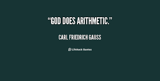 God does arithmetic. - Carl Friedrich Gauss at Lifehack Quotes via Relatably.com