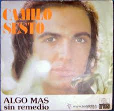 Camilo Sesto, Single 1973 ,Algo mas y Sin remedio - 25105114
