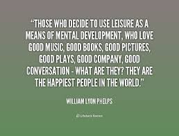 Those who decide to use leisure as a means of mental development ... via Relatably.com