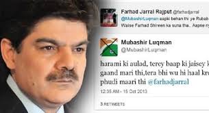 Mubashir Luqman Using Extremely Vulgar and Abusive Language on Twitter. Posted By: Munawar Shahid FSD on 12-01-2014 | 15:18:18 - mubashir-luqman-using-extremely-vulgar-and-abusive-language-on-twitter