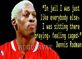 DennisRodmanQuotes4.jpg via Relatably.com