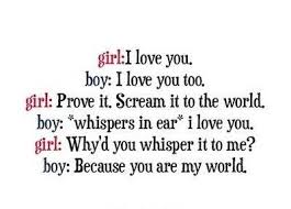 I love you, I love you too, Prove it – scream it to the world ... via Relatably.com