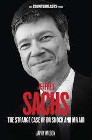 Jeffrey Sachs is a man with many faces. A celebrated economist and special advisor to UN Secretary-General Ban Ki-moon, ... - VERSO_978-1-781683293_COUNTERBLASTS_JEFFREY_SACHS_large_300_dpi_CMYK-5e6afa78b8a8711b29dc17c4d52cdaee