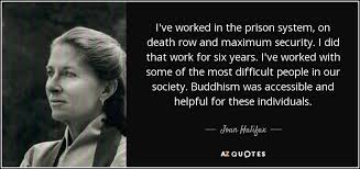 Joan Halifax quote: I&#39;ve worked in the prison system, on death row ... via Relatably.com