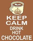 KEEP CALM AND DRINK HOT CHOCOLATE. Cute sign for table