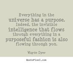 Inspirational quotes - Everything in the universe has a purpose ... via Relatably.com