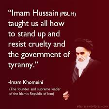 Quote about Imam Hussain by Imam Khomeini | Ashura via Relatably.com