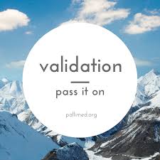 Using validation to prevent crazy making in caregivers ~ Pallimed via Relatably.com