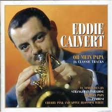 Eddie Calvert Oh Mein Papa Album Cover Album Cover Embed Code (Myspace, Blogs, Websites, Last.fm, etc.): - Eddie-Calvert-Oh-Mein-Papa